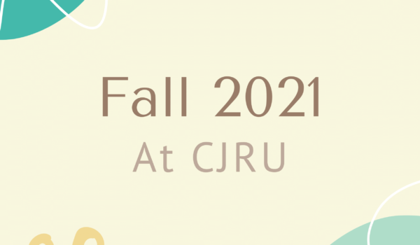 Fall 2021 at CJRU